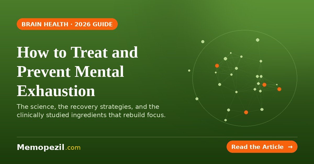 How to Treat and Prevent Mental Exhaustion — A 2026 Science Guide